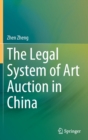 The Legal System of Art Auction in China - Book