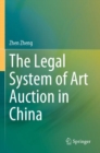 The Legal System of Art Auction in China - Book
