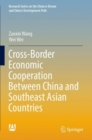Cross-Border Economic Cooperation Between China and Southeast Asian Countries - Book