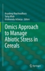 Omics Approach to Manage Abiotic Stress in Cereals - Book