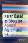 Karen Barad as Educator : Agential Realism and Education - eBook
