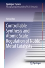 Controllable Synthesis and Atomic Scale Regulation of Noble Metal Catalysts - eBook