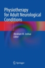 Physiotherapy for Adult Neurological Conditions - Book