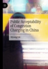 Public Acceptability of Congestion Charging in China - Book