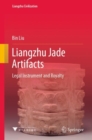Liangzhu Jade Artifacts : Legal Instrument and Royalty - eBook