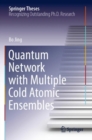 Quantum Network with Multiple Cold Atomic Ensembles - Book