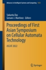 Proceedings of First Asian Symposium on Cellular Automata Technology : ASCAT 2022 - Book