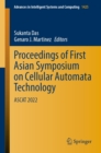 Proceedings of First Asian Symposium on Cellular Automata Technology : ASCAT 2022 - eBook