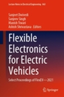 Flexible Electronics for Electric Vehicles : Select Proceedings of FlexEV-2021 - eBook
