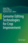 Genome Editing Technologies for Crop Improvement - Book