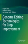 Genome Editing Technologies for Crop Improvement - Book