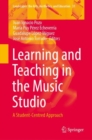 Learning and Teaching in the Music Studio : A Student-Centred Approach - eBook