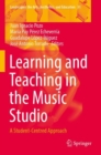 Learning and Teaching in the Music Studio : A Student-Centred Approach - Book