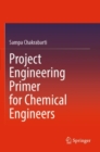 Project Engineering Primer for Chemical Engineers - Book