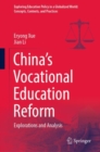 China’s Vocational Education Reform : Explorations and Analysis - Book