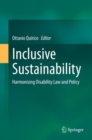 Inclusive Sustainability : Harmonising Disability Law and Policy - Book