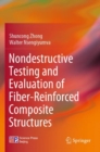 Nondestructive Testing and Evaluation of Fiber-Reinforced Composite Structures - Book