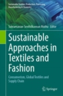 Sustainable Approaches in Textiles and Fashion : Consumerism, Global Textiles and Supply Chain - eBook