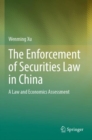 The Enforcement of Securities Law in China : A Law and Economics Assessment - Book