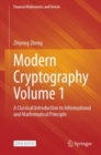 Modern Cryptography Volume 1 : A Classical Introduction to Informational and Mathematical Principle - eBook