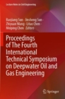 Proceedings of The Fourth International Technical Symposium on Deepwater Oil and Gas Engineering - Book