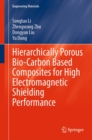 Hierarchically Porous Bio-Carbon Based Composites for High Electromagnetic Shielding Performance - eBook