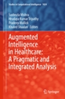 Augmented Intelligence in Healthcare: A Pragmatic and Integrated Analysis - eBook