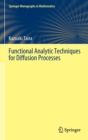 Functional Analytic Techniques for Diffusion Processes - Book