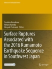 Surface Ruptures Associated with the 2016 Kumamoto Earthquake Sequence in Southwest Japan - Book