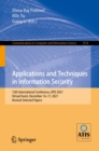 Applications and Techniques in Information Security : 12th International Conference, ATIS 2021, Virtual Event, December 16-17, 2021, Revised Selected Papers - eBook