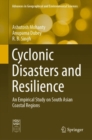 Cyclonic Disasters and Resilience : An Empirical Study on South Asian Coastal Regions - Book