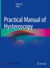 Practical Manual of Hysteroscopy - Book
