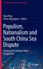 Populism, Nationalism and South China Sea Dispute : Chinese and Southeast Asian Perspectives - Book