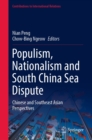 Populism, Nationalism and South China Sea Dispute : Chinese and Southeast Asian Perspectives - eBook