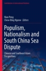 Populism, Nationalism and South China Sea Dispute : Chinese and Southeast Asian Perspectives - Book