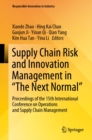 Supply Chain Risk and Innovation Management in "The Next Normal" : Proceedings of the 15th International Conference on Operations and Supply Chain Management - eBook