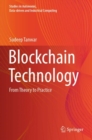 Blockchain Technology : From Theory to Practice - Book