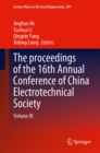 The proceedings of the 16th Annual Conference of China Electrotechnical Society : Volume III - eBook