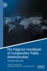 The Palgrave Handbook of Comparative Public Administration : Concepts and Cases - Book