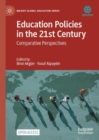 Education Policies in the 21st Century : Comparative Perspectives - Book