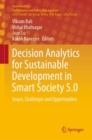 Decision Analytics for Sustainable Development in Smart Society 5.0 : Issues, Challenges and Opportunities - Book