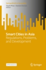 Smart Cities in Asia : Regulations, Problems, and Development - eBook