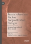 Russian-American Nuclear Nonproliferation Dialogue : Lessons Learned and Road Ahead - eBook