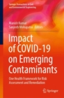 Impact of COVID-19 on Emerging Contaminants : One Health Framework for Risk Assessment and Remediation - eBook