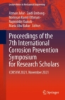 Proceedings of the 7th International Corrosion Prevention Symposium for Research Scholars : CORSYM 2021, November 2021 - Book