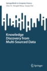 Knowledge Discovery from Multi-Sourced Data - eBook