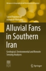 Alluvial Fans in Southern Iran : Geological, Environmental and Remote Sensing Analyses - eBook