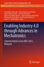 Enabling Industry 4.0 through Advances in Mechatronics : Selected Articles from iM3F 2021, Malaysia - Book