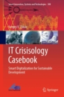 IT Crisisology Casebook : Smart Digitalization for Sustainable Development - Book