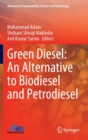Green Diesel: An Alternative to Biodiesel and Petrodiesel - Book